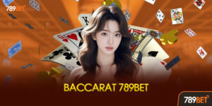 Baccarat 789bet Là Gì? Tại Sao Lại Hot Đến Vậy?