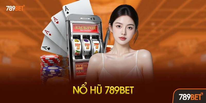 Nổ Hũ - Giải Trí Và Trúng Jackpot